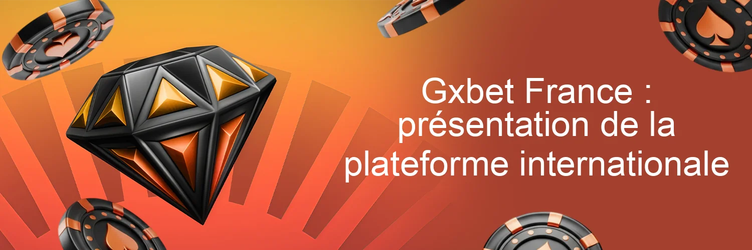 Gxbet France : présentation de la plateforme internationale